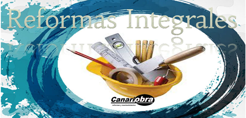 Presupuesto de obras Reformas integrales Las Palmas